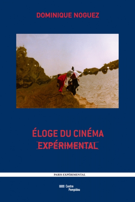 Eloge du cinéma expérimental