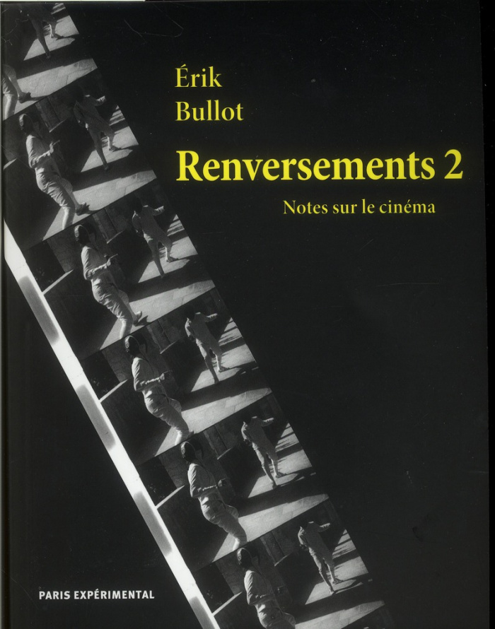 Renversements. Notes sur le cinéma Tome 2