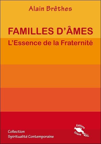 Familles d'âmes. L'essence de la fraternité