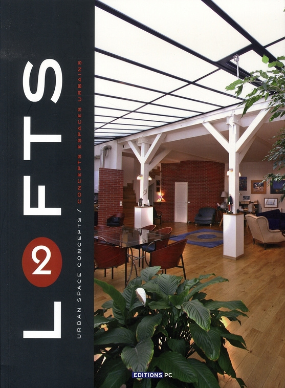 Lofts 2. Concepts espaces urbains, édition bilingue français-anglais