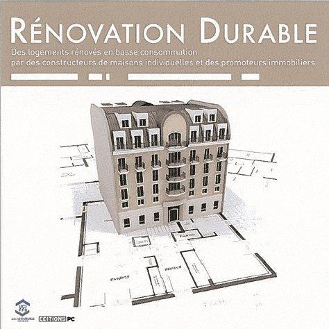 Rénovation Durable. Des logements rénovés et basse consommation par des constructeurs de maisons ind