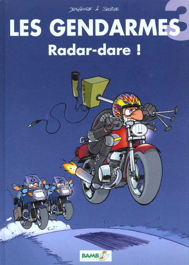 Les Gendarmes Tome 3 : Radar-dare !