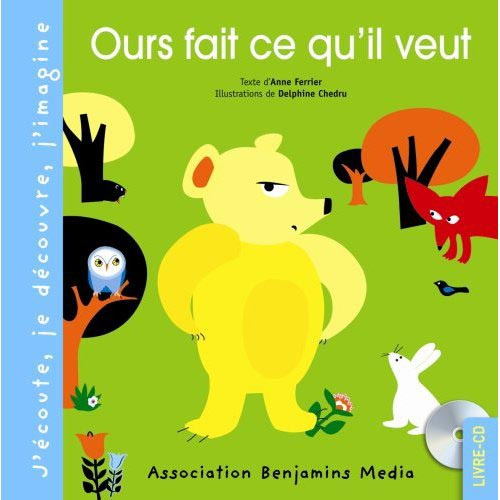 Ours fait ce qu'il veut. Avec 1 CD audio