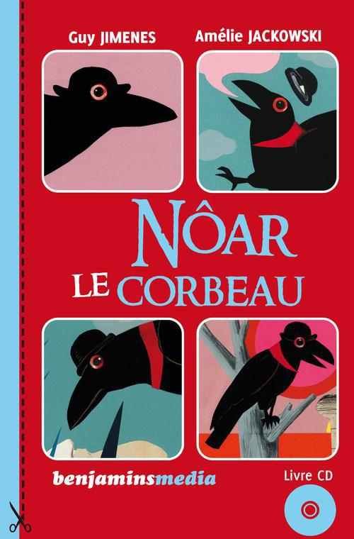 Nôar le corbeau. Avec 1 CD audio