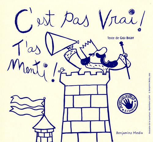 C'est pas vrai ! T'as menti ! Avec 1 CD audio [BRAILLE