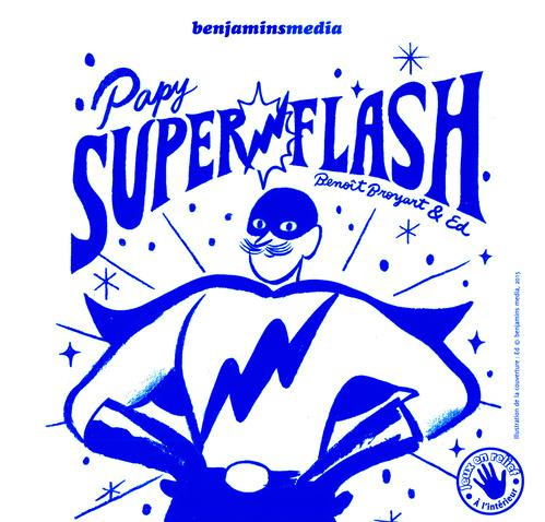 Papy Superflash. Avec 1 CD audio [BRAILLE