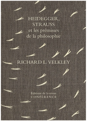 Heidegger, Strauss et les prémisses de la philosophie. Sur l'oubli originel