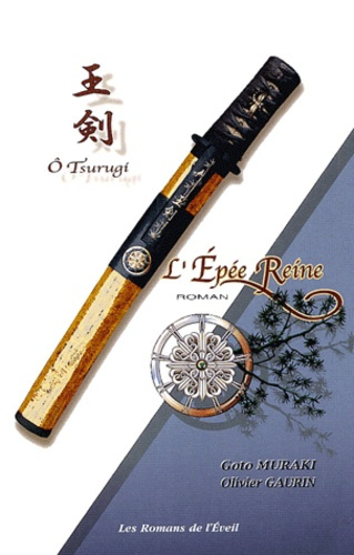 L'Epée Reine "Ô-Tsurugi"