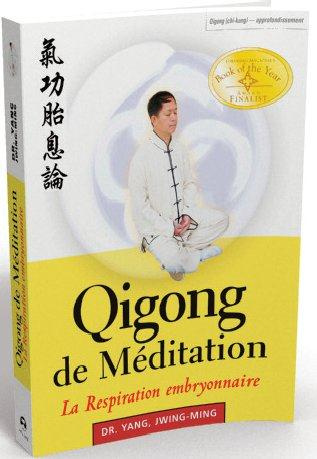Qigong de méditation. La respiration embryonnaire