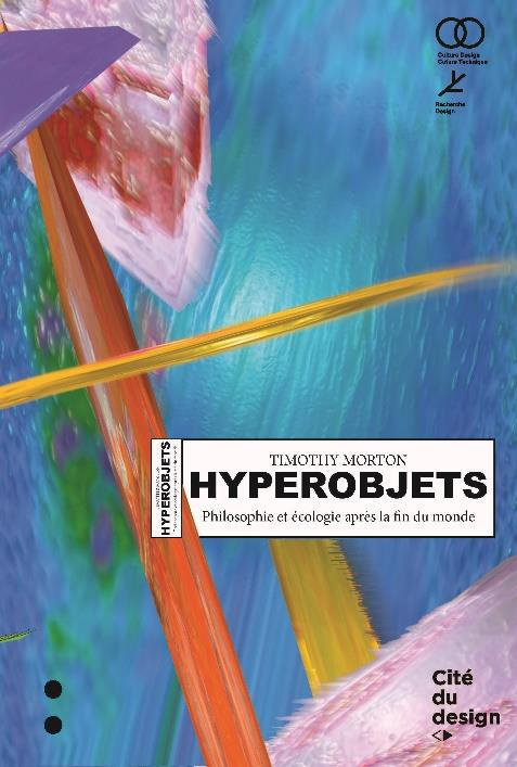 Hyperobjets. Philosophie et écologie après la fin du monde