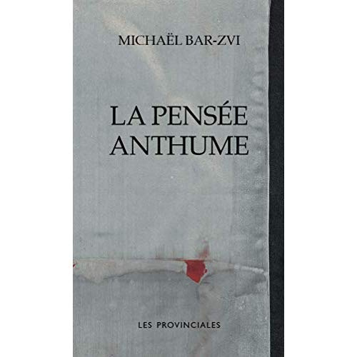 La pensée anthume. Suivi de Les larmes du vieux