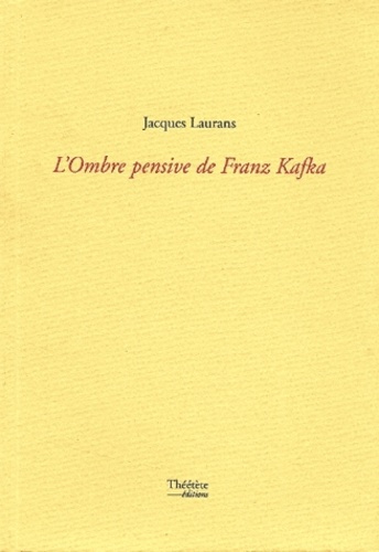 L'ombre pensive de Franz Kafka