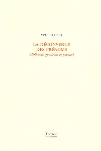 La déconvenue des prénoms (dédicaces, goudrons et poèmes)