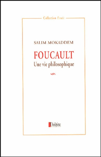 Foucault. Une vie philosophique