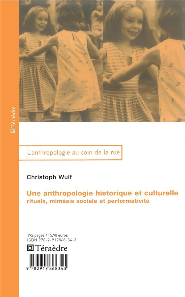 Une anthropologie historique et culturelle. Rituels, mimésis sociale et performativité