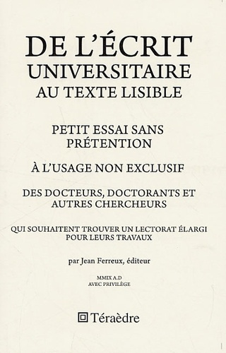De l'écrit universitaire au texte lisible. Petit essai sans prétention à l'usage non exclusif des do