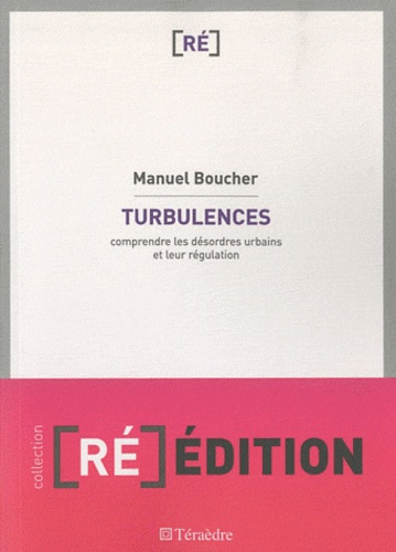 Turbulences. Comprendre les désordres urbains et leur régulation