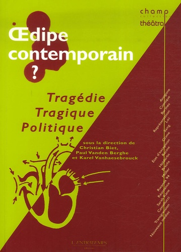 Oedipe contemporain ? Tragédie, tragique, politique