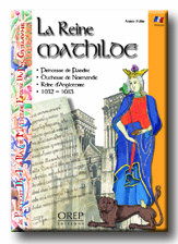LA REINE MATHILDE. LE PORTRAIT DE LA REINE MATHILDE, EPOUSE DU DUC GUILLAUME