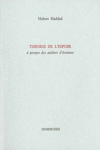 Théorie de l'espoir. A propos des ateliers d'écriture