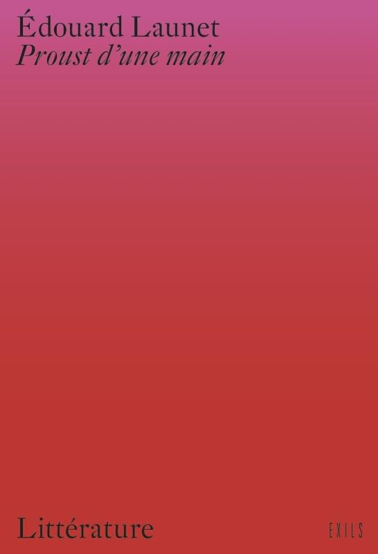 Proust d'une main. Chefs d'oeuvre inédits de la littérature érotique