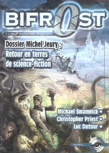 Bifrost N° 39 : Dossier Michel Jeury : Retour en terre de science-fiction