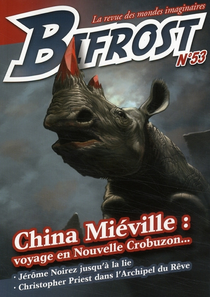 Bifrost N° 53 : China Miéville : voyage en Nouvelle Crobuzon...
