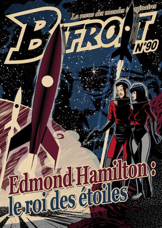 Bifrost N° 90 : Edmond Hamilton. Le roi des étoiles