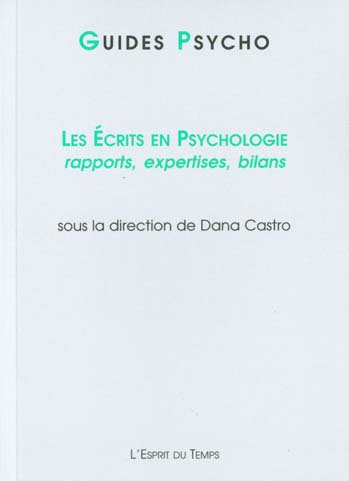 Les écrits en psychologie. Rapports, expertises, bilans