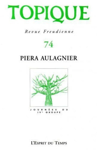 Topique N° 74 : Piera Aulagnier