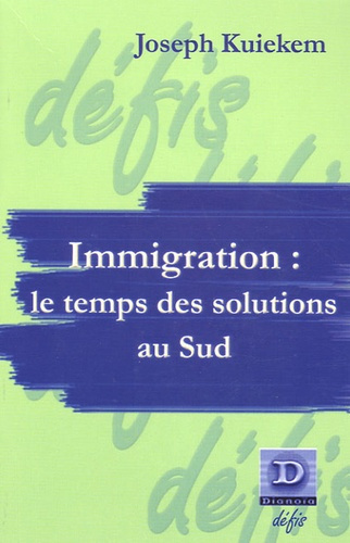 IMMIGRATION : LE TEMPS DE SOLUTIONS AU SUD