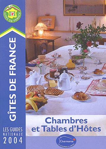Chambres et Tables d'hôtes 2004. B & B Accommodation