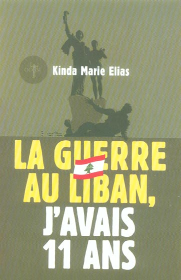 La guerre au Liban, j'avais 11 ans