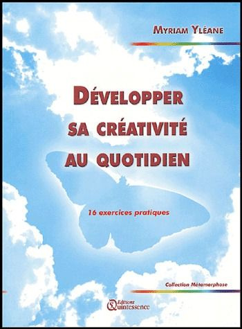 Développer sa créativité au quotidien