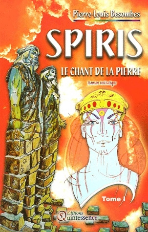 SPIRIS T.1 - LE CHANT DE LA PIERRE