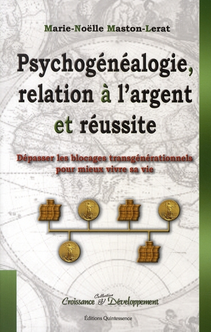 Psychogénéalogie, relation à l'argent et réussite / Dépasser les blocages transgénérationnels pour m