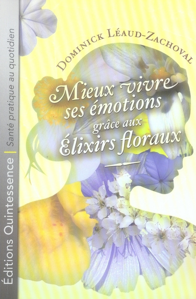 Mieux vivre ses émotions grâce aux élixirs floraux