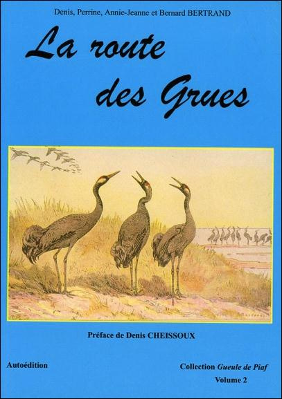 La route des grues. 2e édition