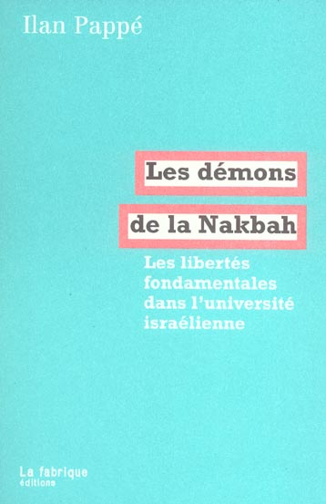 Les démons de la Nakbah. Les libertés fondamentales dans l'université israélienne