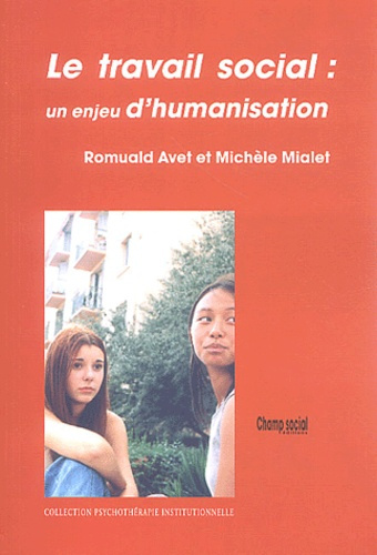 Le travail social : un enjeu d'humanisation