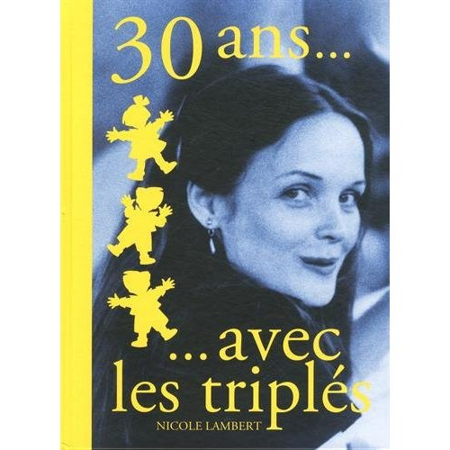 30 ans avec les Triplés