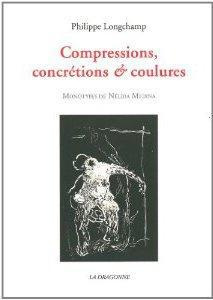 Compressions, concrétions & coulures