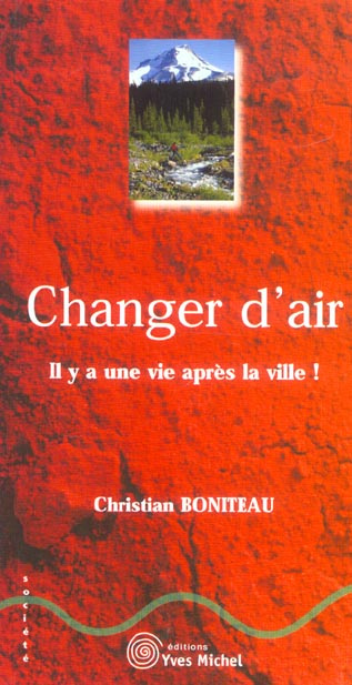 Changer d'air. Il y a une vie après la ville !