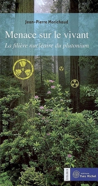 Menace sur le vivant. La filière nucléaire du plutonium