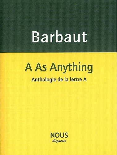 A As Anything. Anthologie de la lettre A