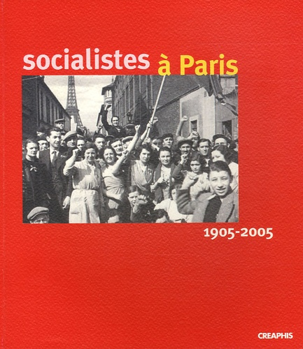 Socialistes à Paris. 1905-2005
