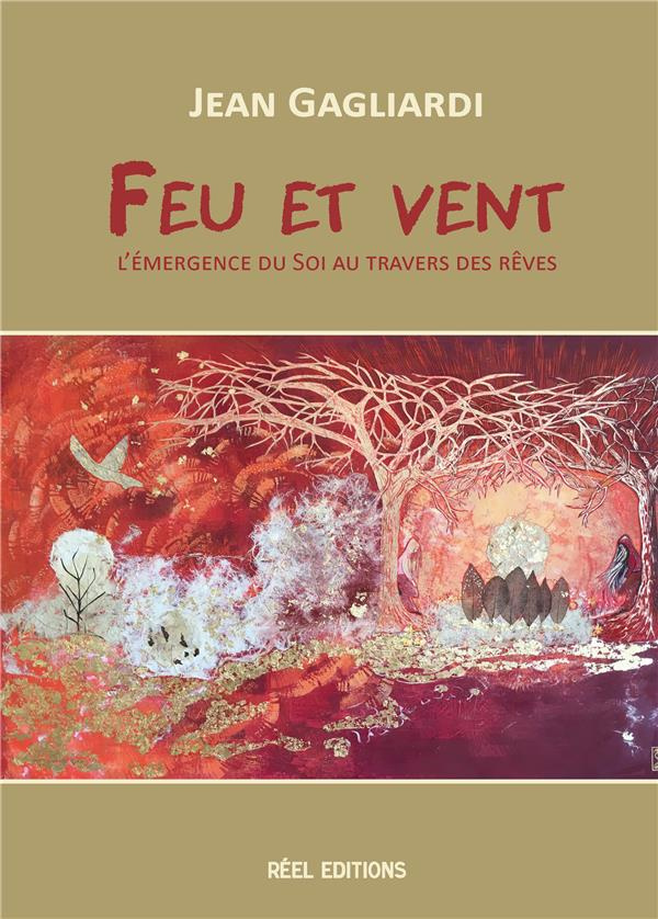 Feu et vent. L'émergence du Soi au travers des rêves