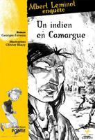 Une enquête d'Albert Leminot : Un Indien en Camargue