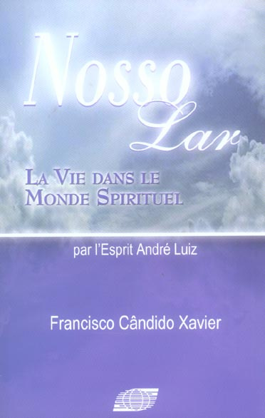 Nosso Lar. La vie dans le monde spirituel