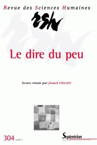 Revue des Sciences Humaines N° 304, 4/2011 : Le dire du peu